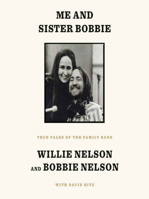 Title details for Me and Sister Bobbie by Willie Nelson - Available